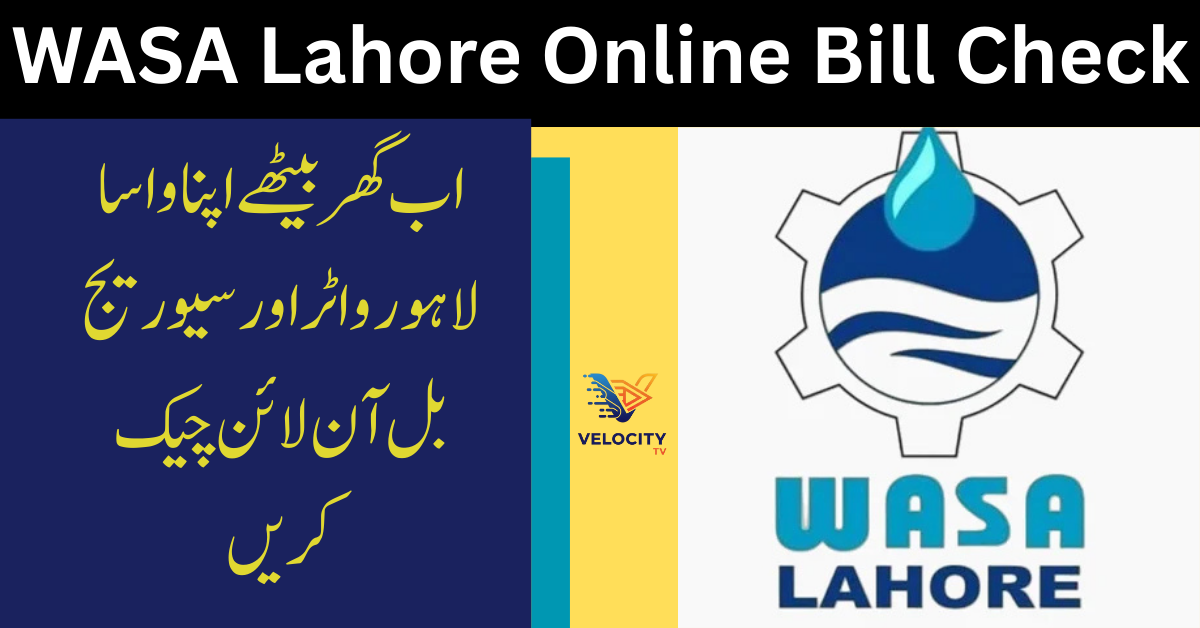 WASA Lahore Online Bill Check – Water & Sewerage Bill