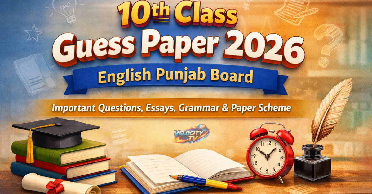 10th Class Guess Paper 2026 English Punjab Board – Important Questions, Essays, Grammar & Paper Scheme