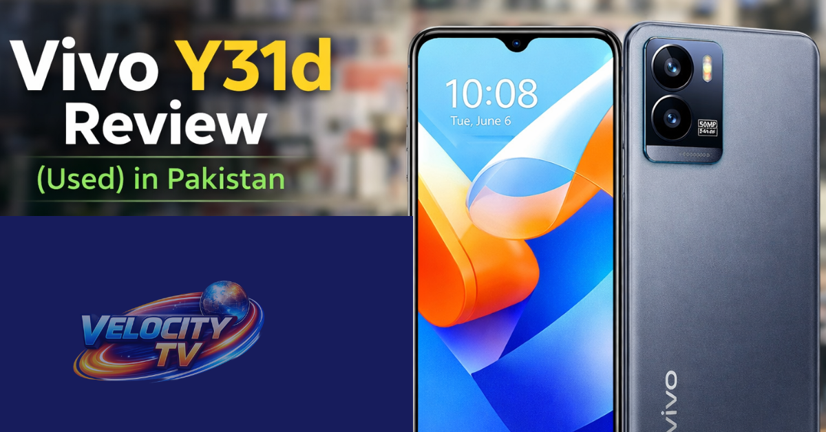 Vivo Y31d Review (Used) in Pakistan (2026) – Complete Buyer’s Guide Before You Spend Your Money